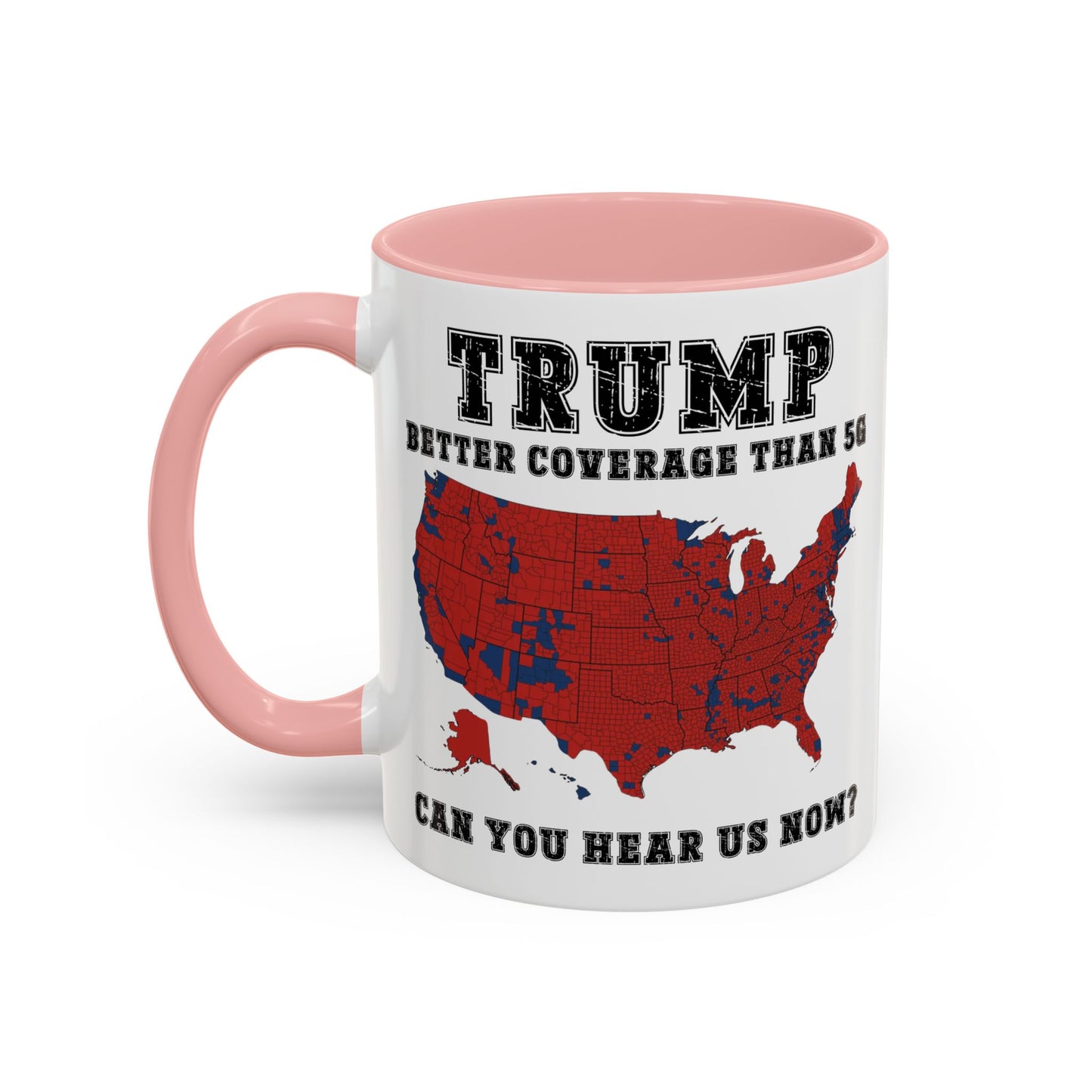 Coffee Mug - Trump Better Coverage Than 5g