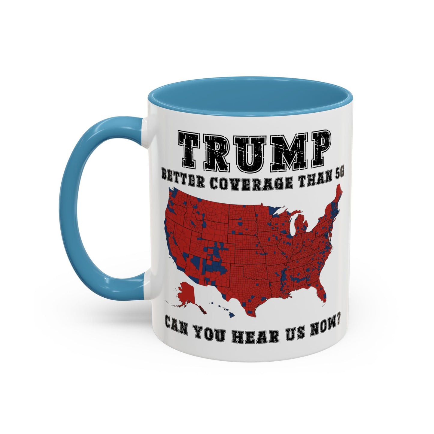 Coffee Mug - Trump Better Coverage Than 5g