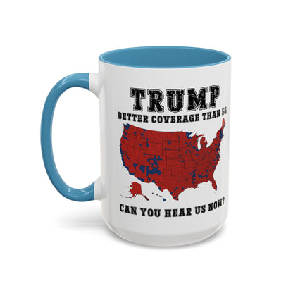 Coffee Mug - Trump Better Coverage Than 5g