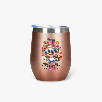 The Crazy Grandma Everyone Warned You About - Insulated Tumbler - Tumbler World