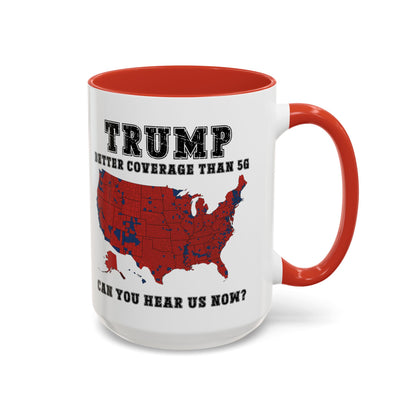 Coffee Mug - Trump Better Coverage Than 5g