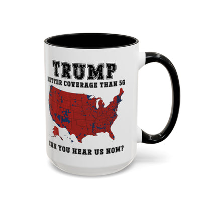 Coffee Mug - Trump Better Coverage Than 5g