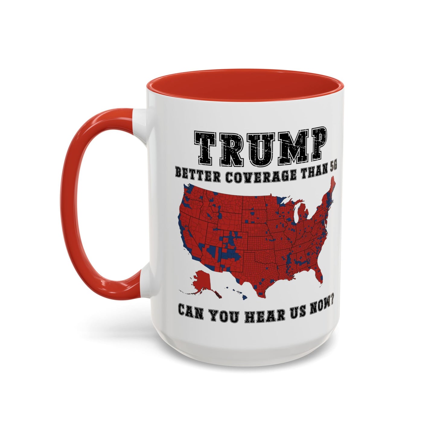 Coffee Mug - Trump Better Coverage Than 5g