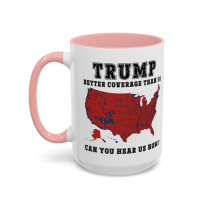 Coffee Mug - Trump Better Coverage Than 5g