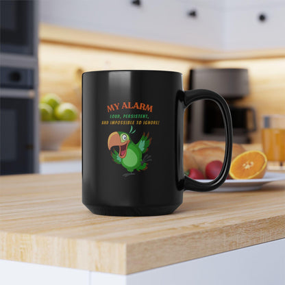 My Alarm Black Coffee Mug (11oz, 15oz)