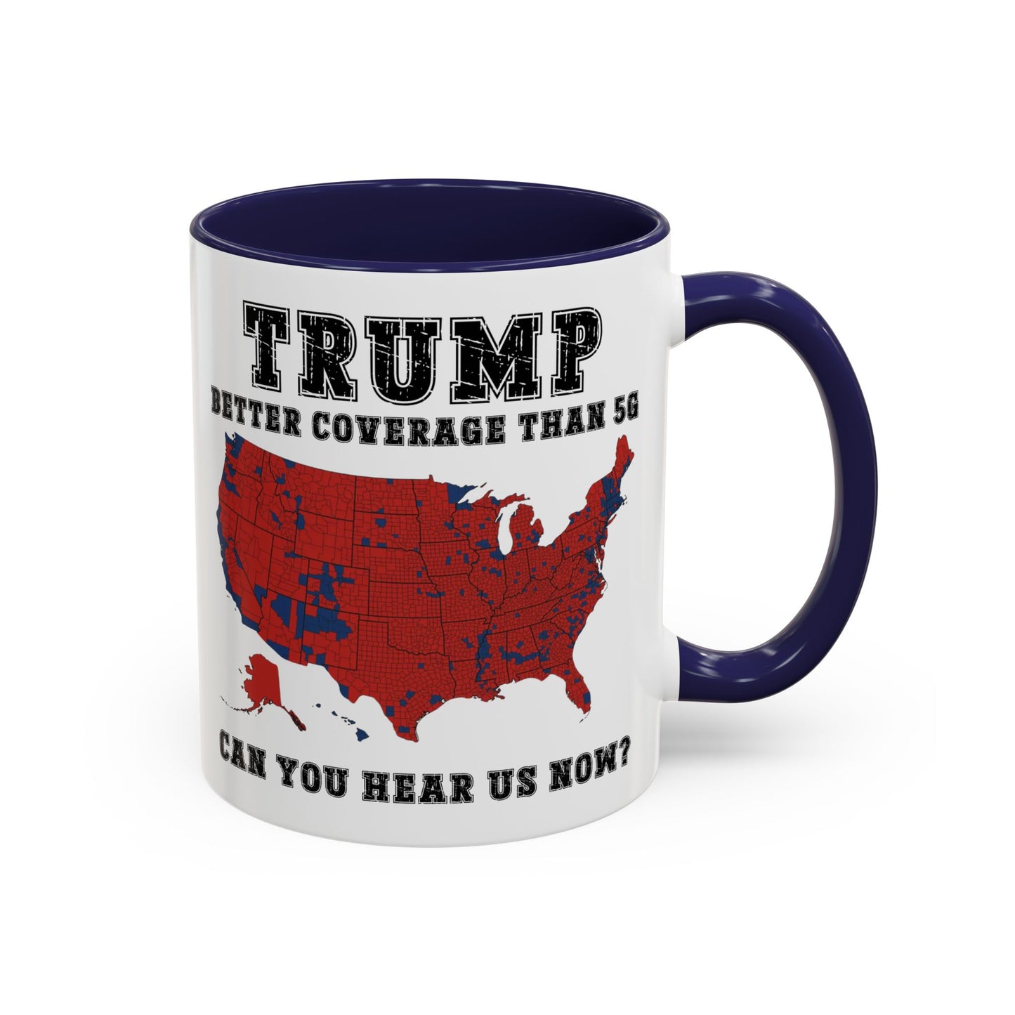 Coffee Mug - Trump Better Coverage Than 5g