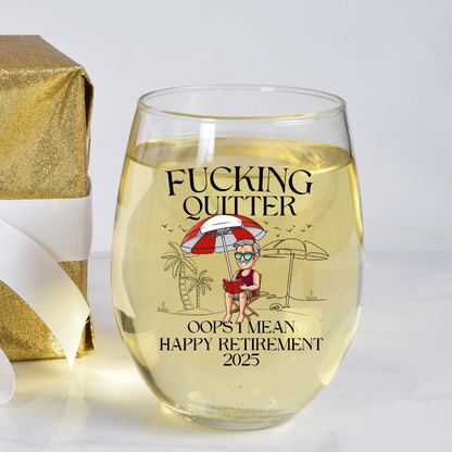 Fucking Quitter stemless wine glass