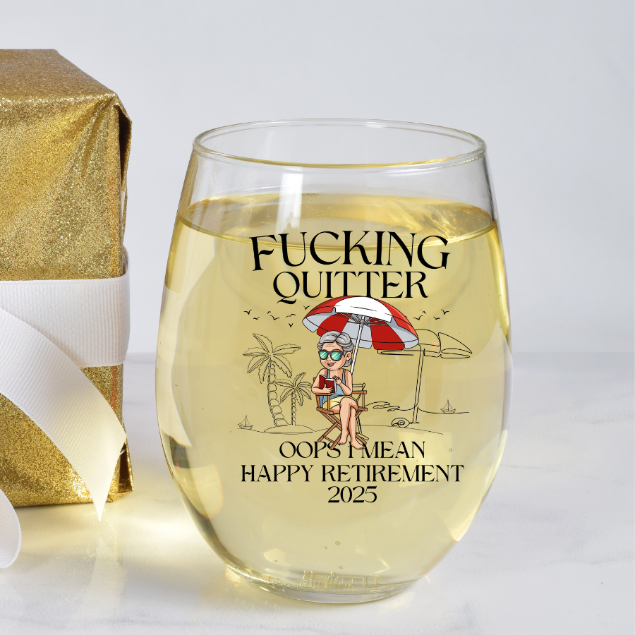 Fucking quitter 2025 Stemless Wine Glass