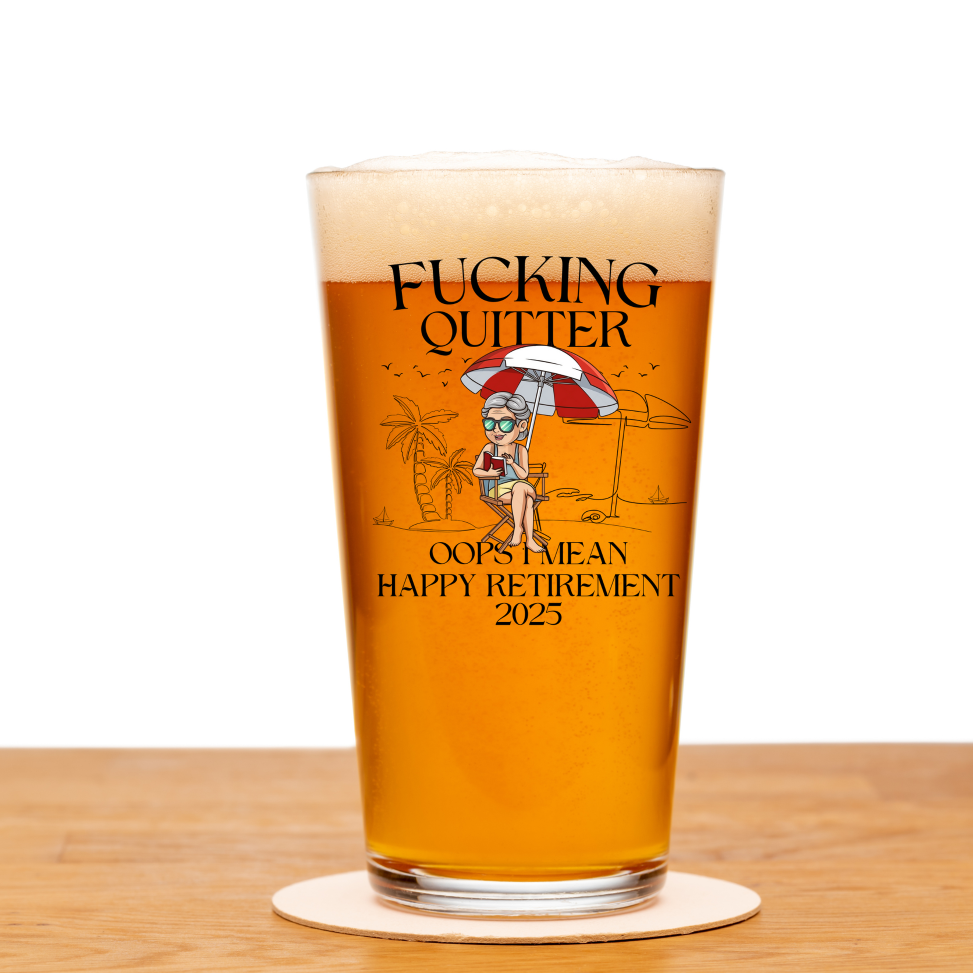 Pint glass fucking quitter 2025