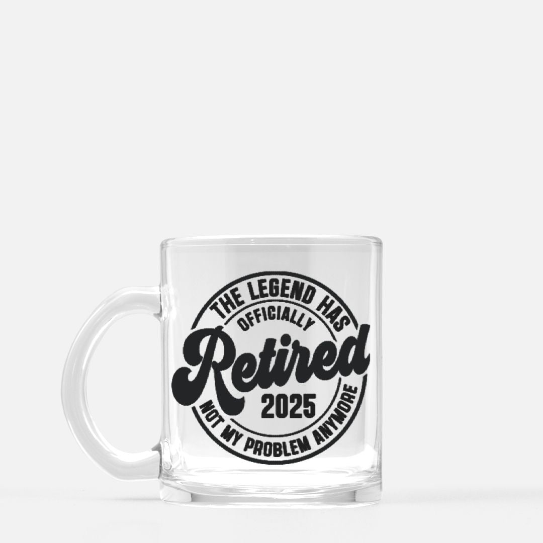 The Legend Has Retired – 12oz clear Mug