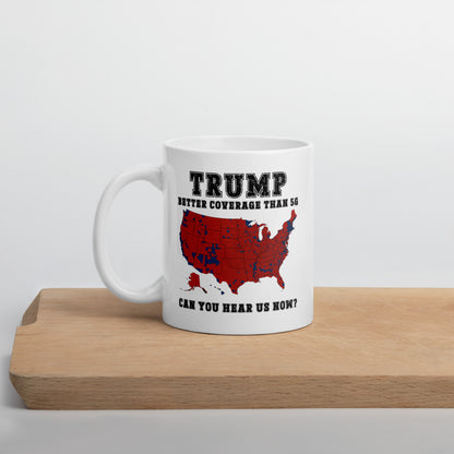 Trump Better Coverage Than 5G Ceramic Mug