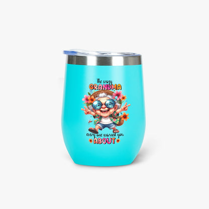 The Crazy Grandma Everyone Warned You About - Insulated Tumbler - Tumbler World