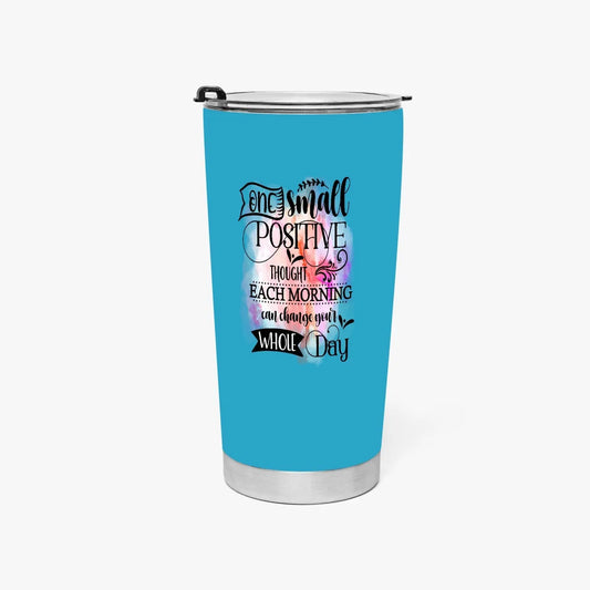 One Small Positive Thought" Tumbler Tumblers Tumbler World 20oz 