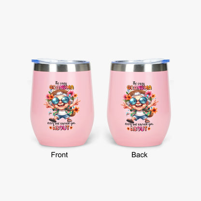 The Crazy Grandma Everyone Warned You About - Insulated Tumbler - Tumbler World