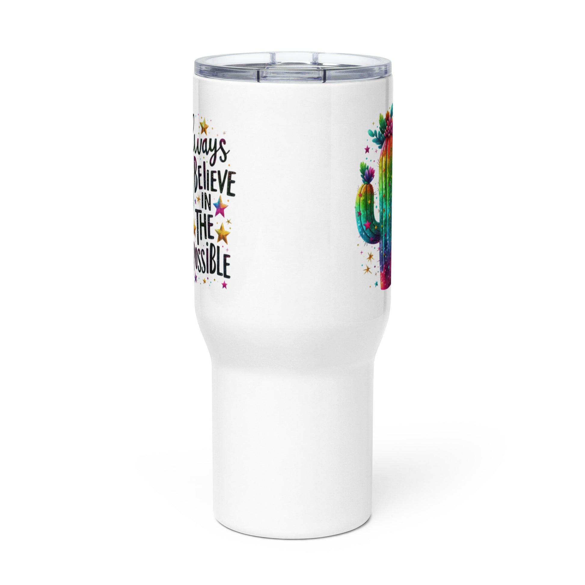 Always believe in the impossible tumbler with handle - Tumbler World