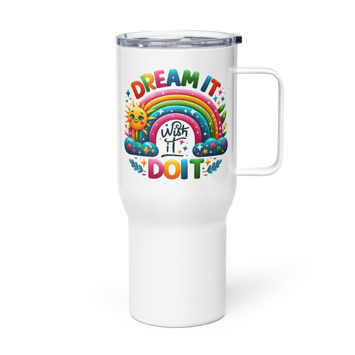 Dream it wish it do it - tumbler 25oz - Tumbler World