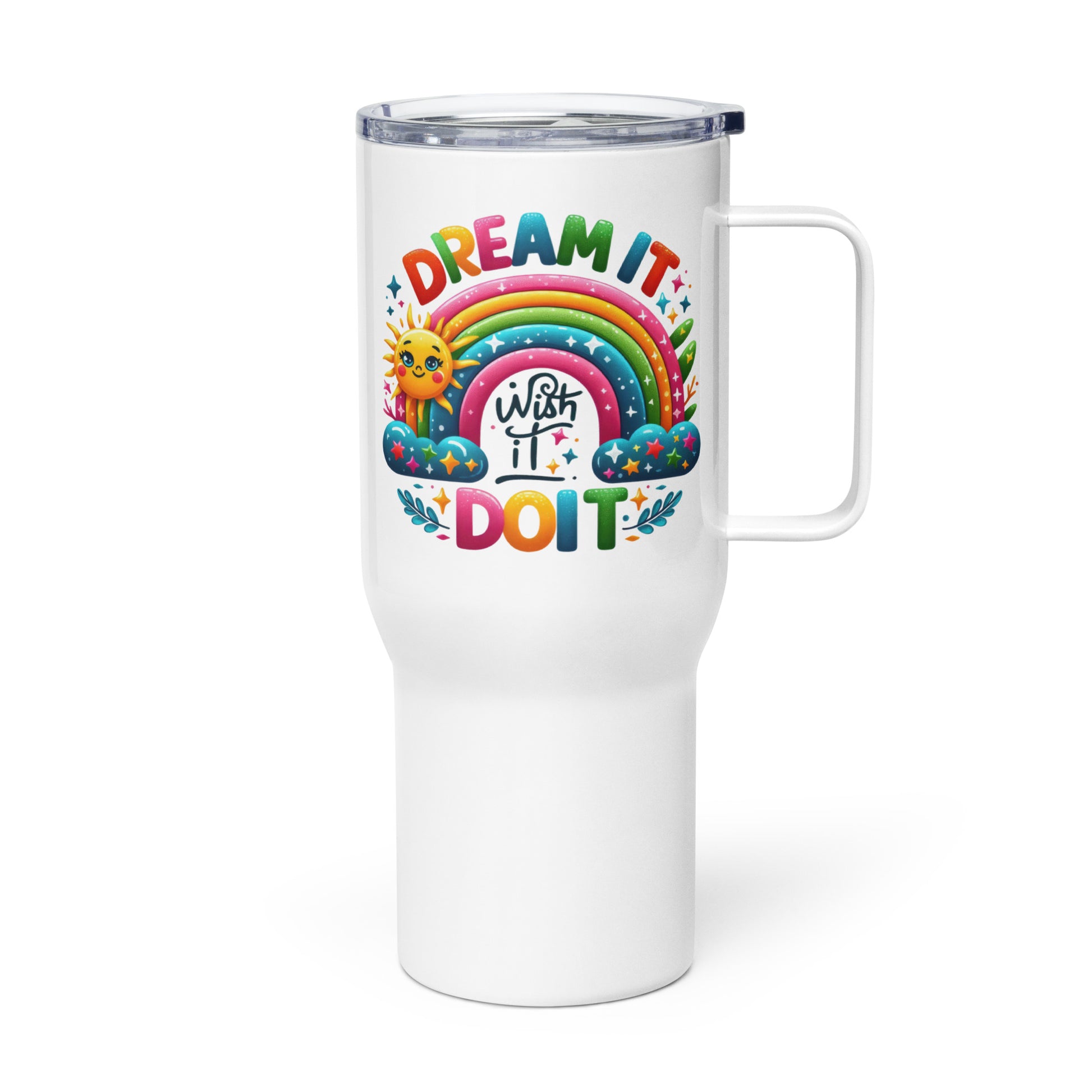 Dream it wish it do it - tumbler 25oz - Tumbler World