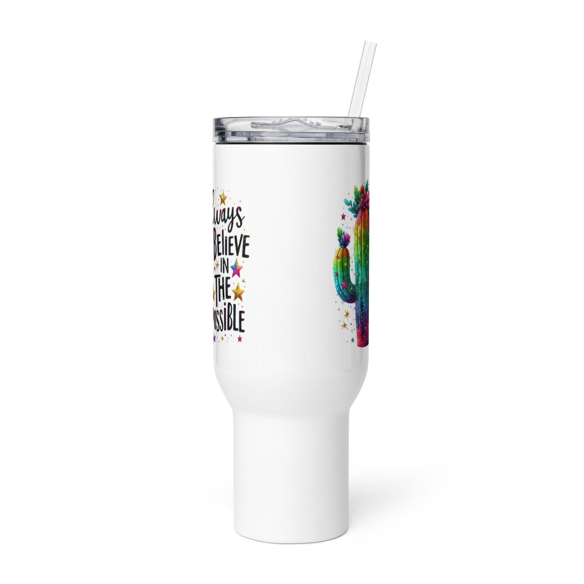 Always believe in the impossible tumbler with handle - Tumbler World