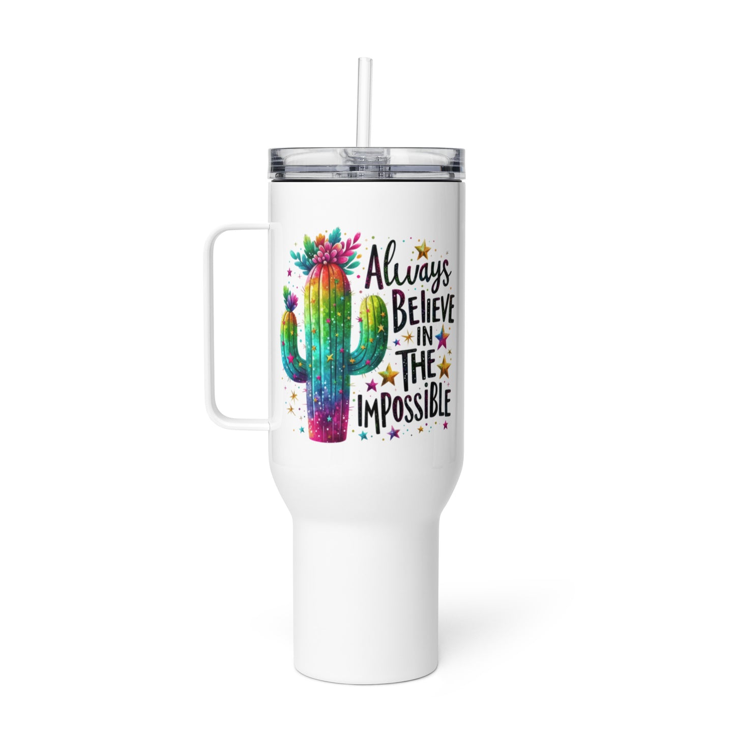 Always believe in the impossible tumbler with handle - Tumbler World