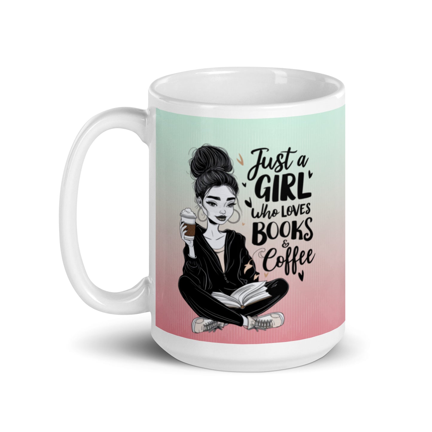 Just a girl who loves books coffee mug Mugs Tumbler World 15 oz 